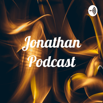 Jonathan Podcast