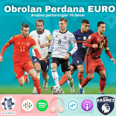 episode Eps. 35 Obrolan perdana EURO, Analisa pertarungan 16 besar artwork