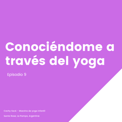 episode Conociéndome a través del Yoga - episodio 9 artwork