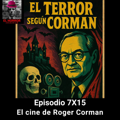 episode EHC 7X15. Roger Corman: Poe, terror gótico y cine de culto artwork