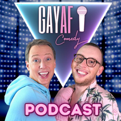 Gay AF Comedy Podcast