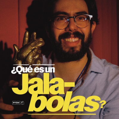 episode ¿Qué es un jalabolas? | 258 artwork