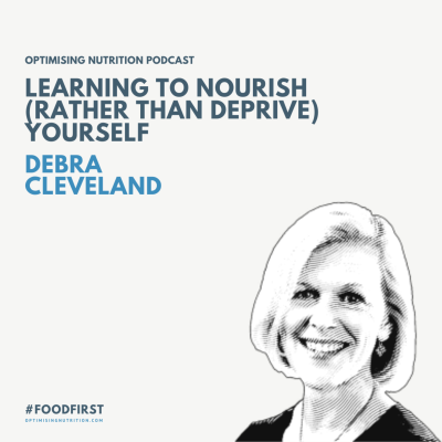 episode Learning to Nourish (Rather than Deprive) Yourself | Debra Cleveland artwork
