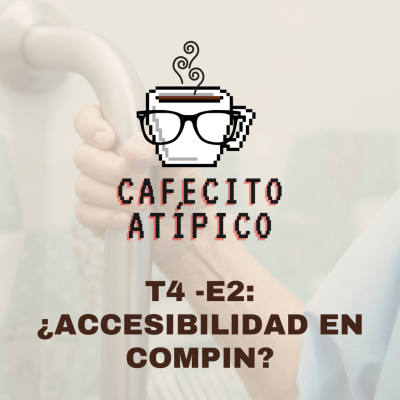 episode T4 -E2: ¿Accesibilidad en COMPIN? artwork