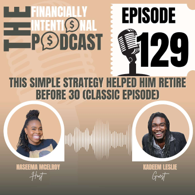 episode This Simple Strategy Helped Him Retire Before 30 - Episode 129 (Classic Episode) artwork