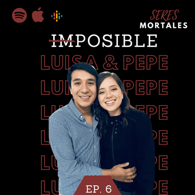episode Ep. 6 Generosidad como un estilo de vida ft. Luisa & Pepe artwork