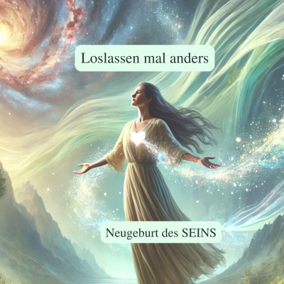 episode Loslassen mal anders = Neugeburt des SEINS artwork