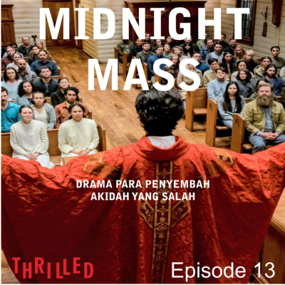 episode Serial - MIDNIGHT MASS: Drama Para Penyembah Akidah yang Salah artwork
