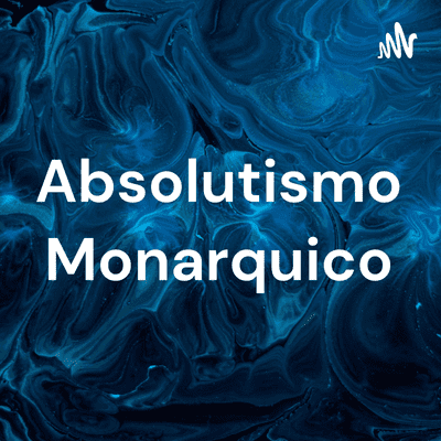 Absolutismo Monarquico