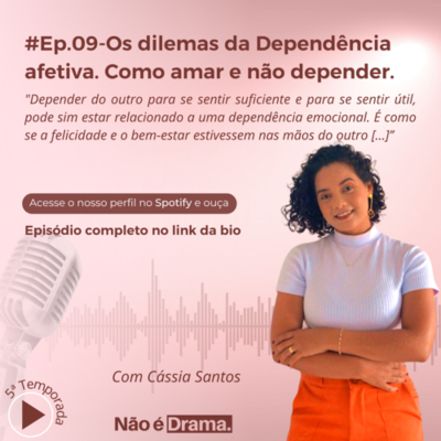 episode Eps #9 - Os dilemas da dependência afetiva. Como amar e não depender. artwork