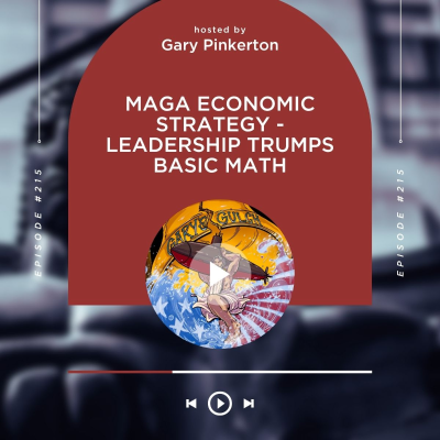 episode MAGA Economic Strategy - Leadership Trumps Basic Math artwork