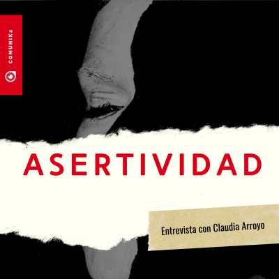 episode La Asertividad: Entrevista con Claudia Arroyo Fernández artwork