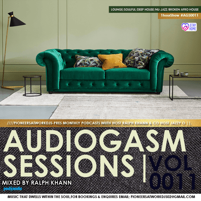 episode AUDIOGASM SESSIONS VOL 11 MIXED BY RALPH KHANN(STAY HOME, STAY SAFE) artwork