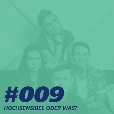 episode #009 Hochsensibel oder was? artwork