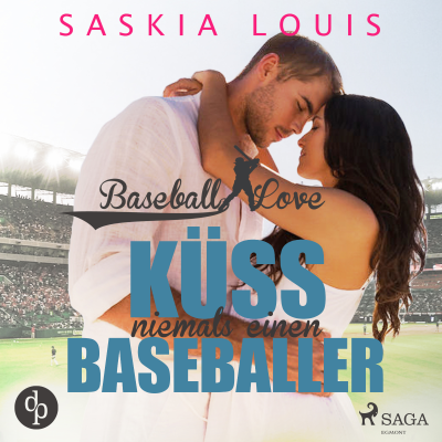 Küss niemals einen Baseballer - Baseball Love 2 (Ungekürzt)