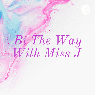 episode Bi The Way With Miss J (Trailer) artwork