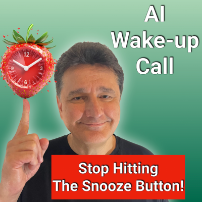 episode AI Wake-Up Call - Stop Hitting the Snooze Button! artwork