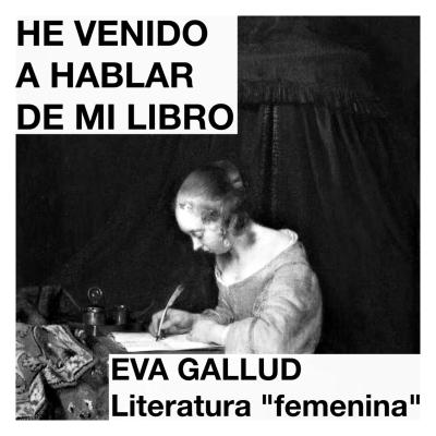 episode Eva Gallud y la etiqueta de literatura "femenina" artwork