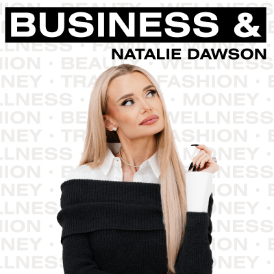 Business &... with Natalie Dawson