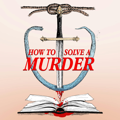 episode 278 - How to Solve a Murder artwork