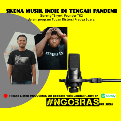 episode Ngobrol Asik Skena Musik Indie di Tengah Pandemi #NGOBRAS artwork