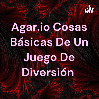 Agar.io Cosas Básicas De Un Juego De Diversión