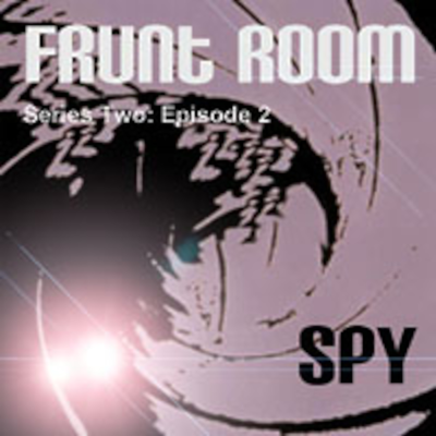 episode Frunt Room Series 2: Episode 2 'Spy' artwork