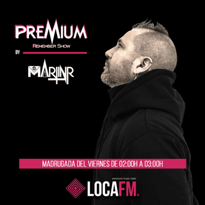 episode Premium Remember Show by Martin R Ep10 (Loca fm) artwork