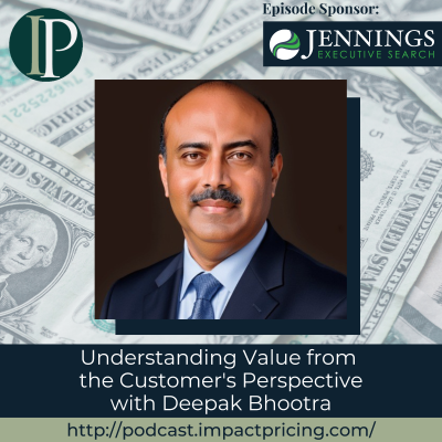 episode Understanding Value from the Customer's Perspective with Deepak Bhootra artwork