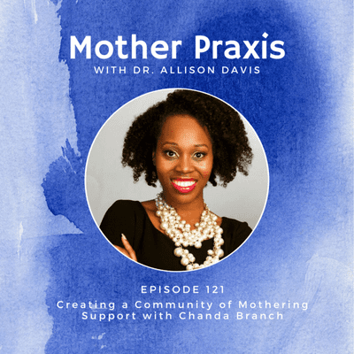 episode Creating Mothering Community with Chanda Branch artwork
