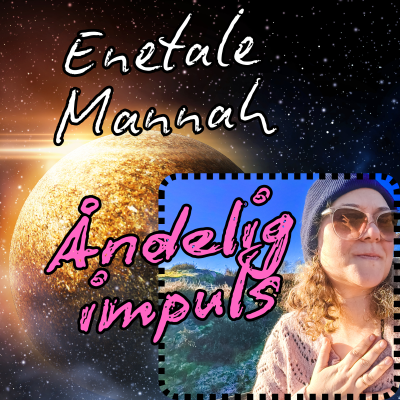 episode #363 - Mannah Enetale - Åndelig Impuls - En Tur i Naturen & En Slags Anmeldelse af SULT artwork