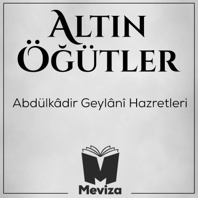 Cover image of show Abdulkadir Geylani Hazretlerinden Altın Öğütler - Meviza
