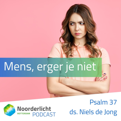 episode Psalm 37: Mens, erger je niet artwork