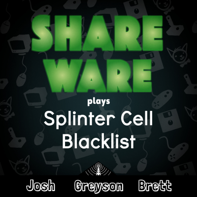 episode Shareware Ep 53 Splinter Cell Blacklist Pt 3 artwork