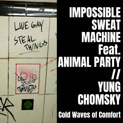 episode 2.1 ISM feat. Animal Party // Yung Chomsky artwork
