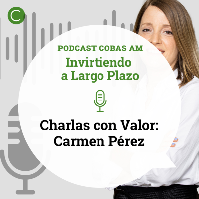 episode Episodio 49: Charlas con valor con el Equipo de Inversión, Carmen Pérez Baguena artwork