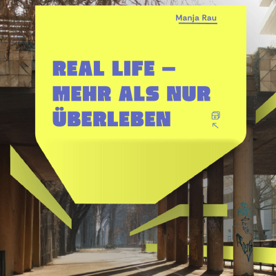 episode REAL LIFE – mehr als nur überleben – Manja Rau artwork