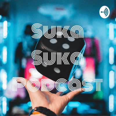 Suka Suka Podcast