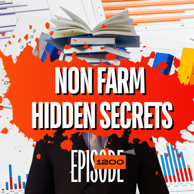 episode 1200 - Fixed or Not? Hidden Truths About Non -Farm Payroll Jobs Report artwork