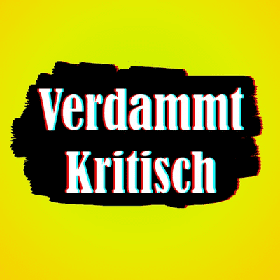 Verdammt Kritisch