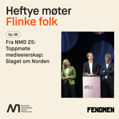 episode Fra NMD 25: Toppmøte medieeierskap: Slaget om Norden artwork