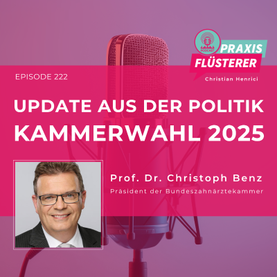 episode #222: Prof. Dr. Christoph Benz | Update aus der Politik | Kammerwahl 2025 artwork