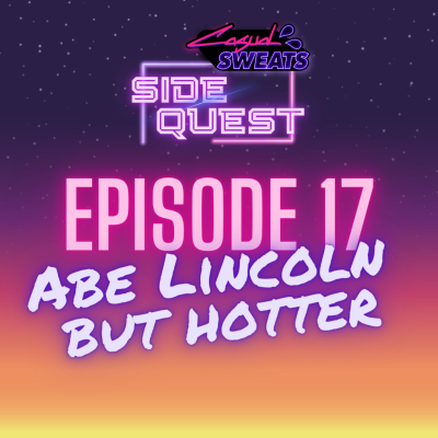 episode Abe Lincoln but Hotter artwork