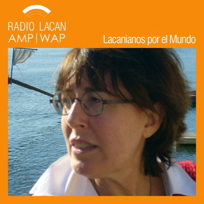 RadioLacan.com | #LacanianosxElMundo: Ginebra. Entrevista a Beatriz Premazzi