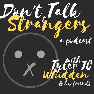Don't Talk to Strangers Podcast