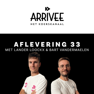 episode Arrivee Aflevering 33: Lander Loockx & Bart Vandermaelen artwork