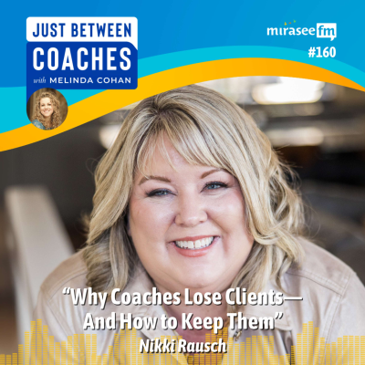 episode Why Coaches Lose Clients—And How to Keep Them (Nikki Rausch) artwork