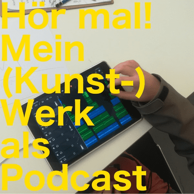 Hör mal! Mein Kunstwerk als Podcast