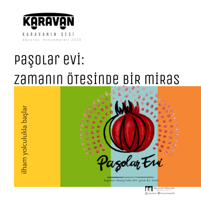 episode Karavan'ın Sesi I Paşolar Evi: Zamanın Ötesinde Bir Miras I 2025 #1 artwork