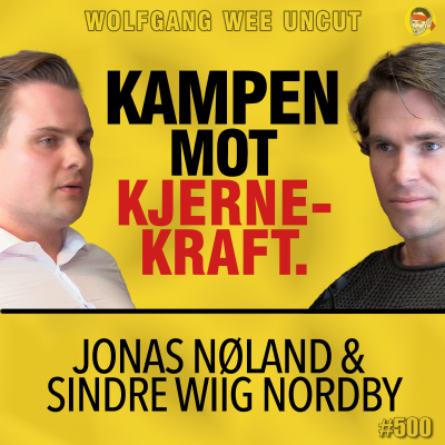 episode Sindre Wiig Nordby & Jonas Nøland | Kampen Mot Kjernekraft, NTNU-Skandalen, Vindkraft Statnett, Grønne Skiftet artwork